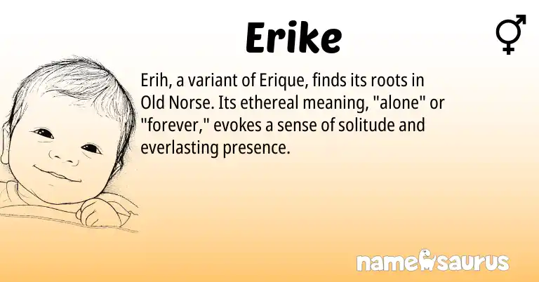 Infographic about Erike name meaning, Erike is a name from Old Norse origin(s).