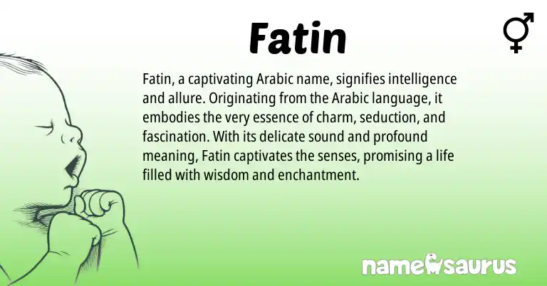 Infographic about Fatin name meaning, Fatin is a name from Arabic origin(s).