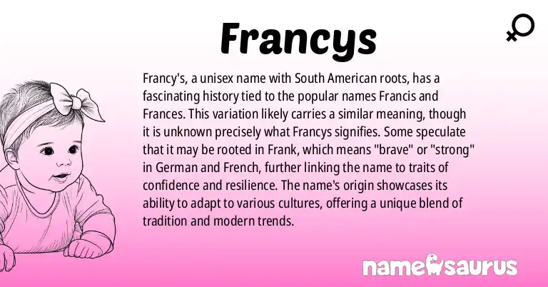 Infographic about Francys name meaning, Francys is a name from South American origin(s).