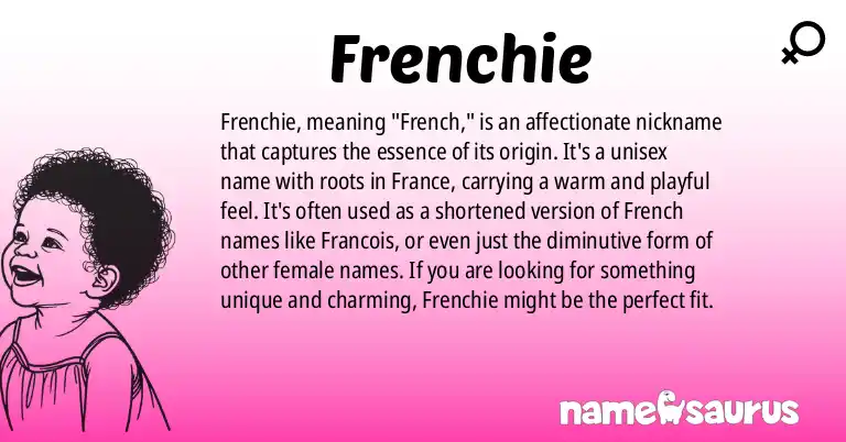 Infographic about Frenchie name meaning, Frenchie is a name from English origin(s).