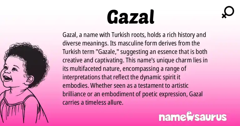Infographic about Gazal name meaning, Gazal is a name from Turkish origin(s).