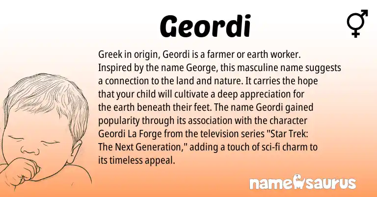 Infographic about Geordi name meaning, Geordi is a name from Greek origin(s).