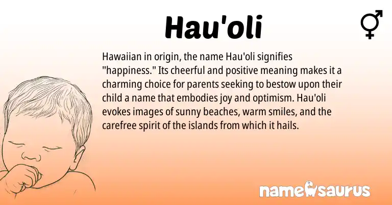 Infographic about Hau'oli name meaning, Hau'oli is a name from Hawaiian origin(s).