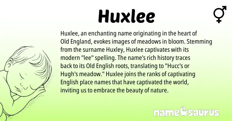 Infographic about Huxlee name meaning, Huxlee is a name from Old English, English, England origin(s).