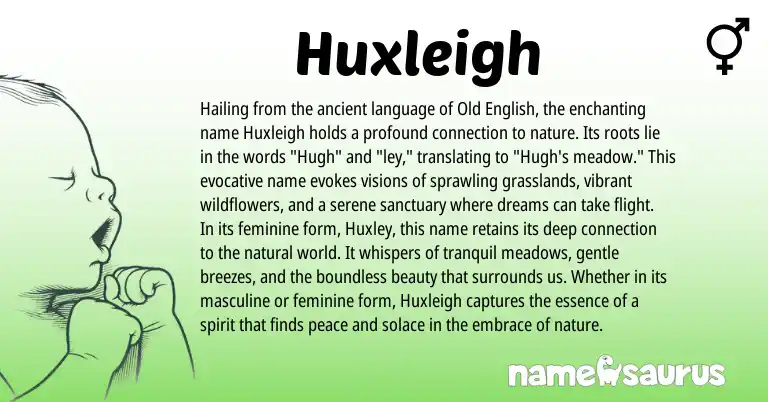 Infographic about Huxleigh name meaning, Huxleigh is a name from Old English origin(s).