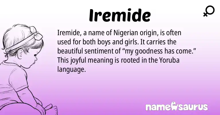 Infographic about Iremide name meaning, Iremide is a name from Yoruba origin(s).