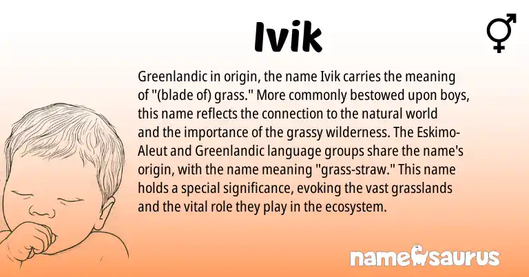 Infographic about Ivik name meaning, Ivik is a name from Aleut, Greenlandic origin(s).