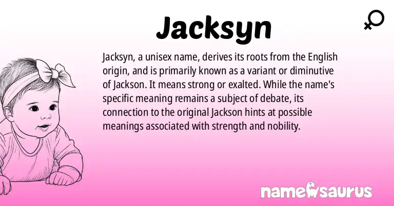 Infographic about Jacksyn name meaning, Jacksyn is a name from English origin(s).