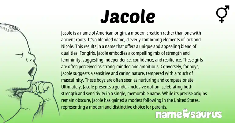 Infographic about Jacole name meaning, Jacole is a name from American origin(s).