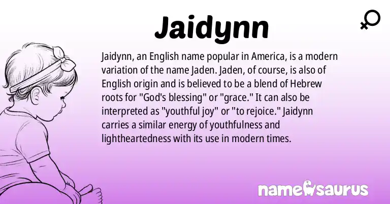 Infographic about Jaidynn name meaning, Jaidynn is a name from English (American) origin(s).