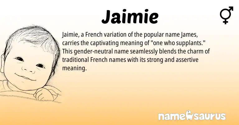 Infographic about Jaimie name meaning, Jaimie is a name from French origin(s).