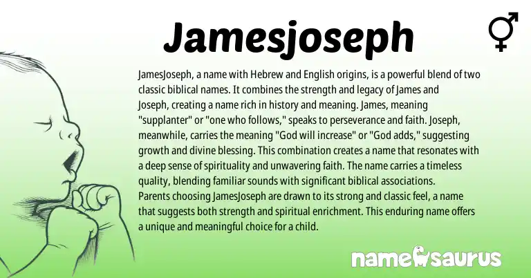 Infographic about Jamesjoseph name meaning, Jamesjoseph is a name from Hebrew, English, Biblical origin(s).