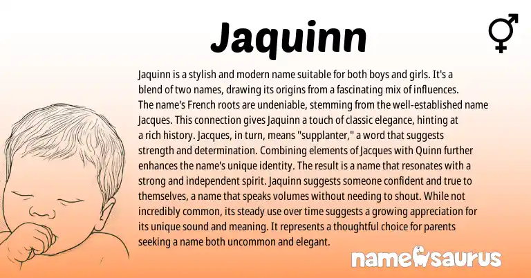 Infographic about Jaquinn name meaning, Jaquinn is a name from French origin(s).