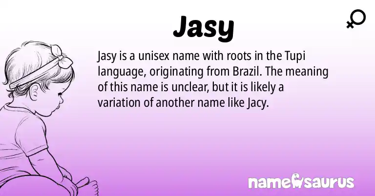 Infographic about Jasy name meaning, Jasy is a name from Tupi, Brazilian origin(s).