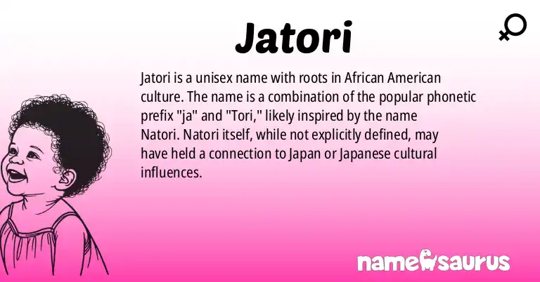 Infographic about Jatori name meaning, Jatori is a name from African American origin(s).