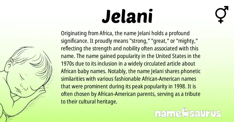 Infographic about Jelani name meaning, Jelani is a name from African, American, United States origin(s).