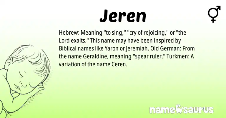 Infographic about Jeren name meaning, Jeren is a name from Old German, Turkmen, Hebrew origin(s).