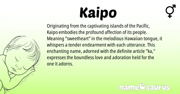 Infographic about Kaipo name meaning, Kaipo is a name from Hawaiian origin(s).