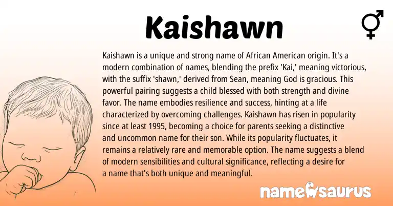 Infographic about Kaishawn name meaning, Kaishawn is a name from American, African origin(s).