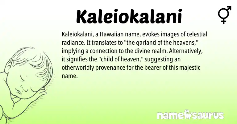 Infographic about Kaleiokalani name meaning, Kaleiokalani is a name from Hawaiian origin(s).