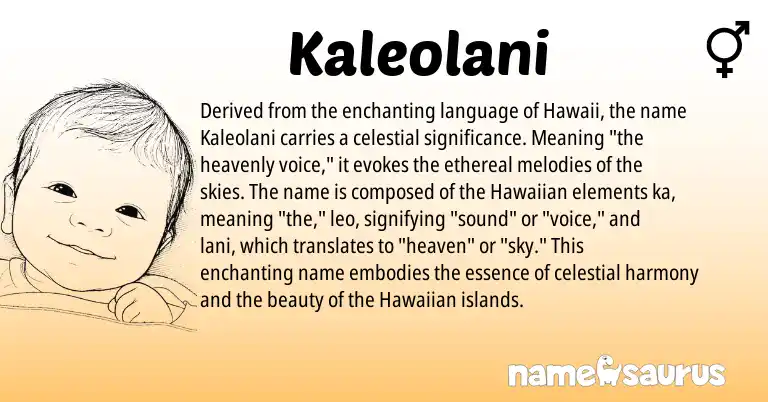 Infographic about Kaleolani name meaning, Kaleolani is a name from Hawaiian origin(s).