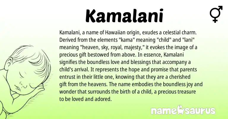 Infographic about Kamalani name meaning, Kamalani is a name from Hawaiian origin(s).