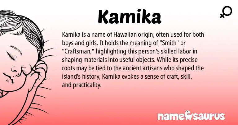 Infographic about Kamika name meaning, Kamika is a name from Hawaiian origin(s).