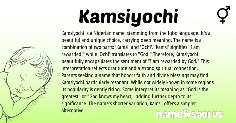 Infographic about Kamsiyochi name meaning, Kamsiyochi is a name from Nigerian origin(s).