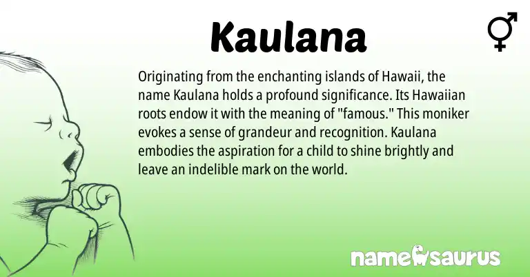Infographic about Kaulana name meaning, Kaulana is a name from Hawaiian origin(s).
