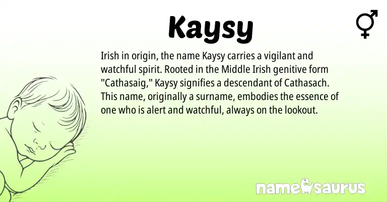 Infographic about Kaysy name meaning, Kaysy is a name from Irish origin(s).