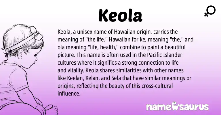 Infographic about Keola name meaning, Keola is a name from Hawaiian, Pacific Islander origin(s).