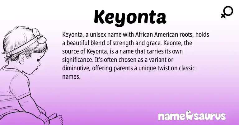 Infographic about Keyonta name meaning, Keyonta is a name from African American origin(s).