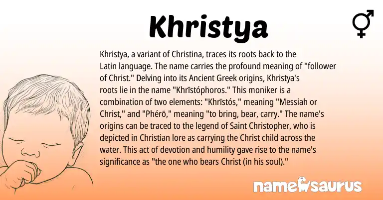 Infographic about Khristya name meaning, Khristya is a name from Ancient Greek, Latin origin(s).