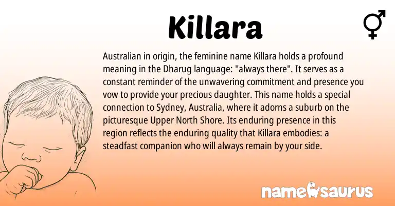 Infographic about Killara name meaning, Killara is a name from Australian origin(s).