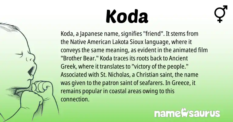 Infographic about Koda name meaning, Koda is a name from Ancient Greek, Native American, Greece, Japanese, Lakota, Sioux origin(s).