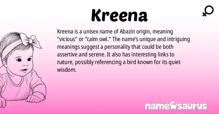 Infographic about Kreena name meaning, Kreena is a name from Abazin (Americanized) origin(s).