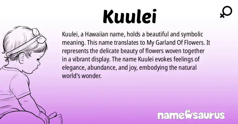 Infographic about Kuulei name meaning, Kuulei is a name from Hawaiian origin(s).