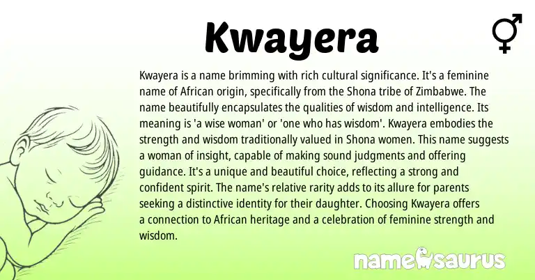 Infographic about Kwayera name meaning, Kwayera is a name from African, Shona origin(s).