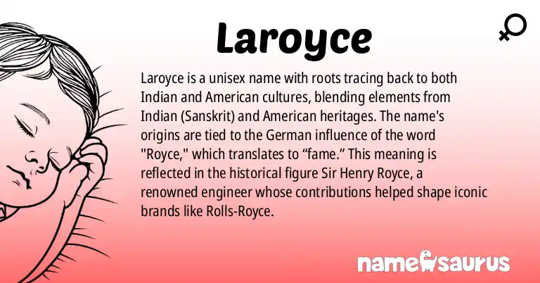 Infographic about Laroyce name meaning, Laroyce is a name from Indian (Sanskrit), American, German origin(s).