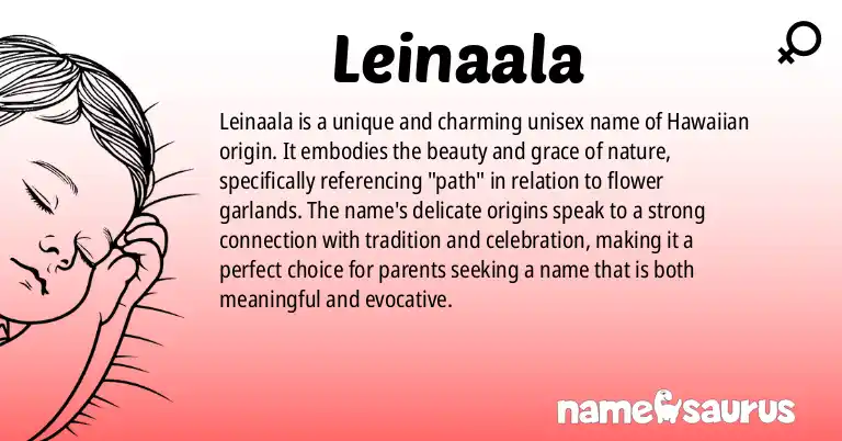 Infographic about Leinaala name meaning, Leinaala is a name from Hawaiian origin(s).