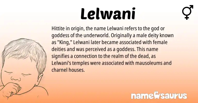 Infographic about Lelwani name meaning, Lelwani is a name from Hittite origin(s).