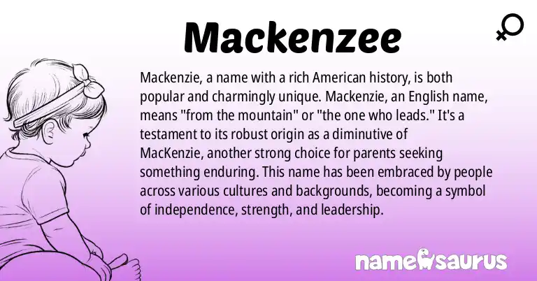 Infographic about Mackenzee name meaning, Mackenzee is a name from English (American) origin(s).
