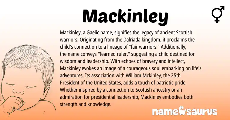 Infographic about Mackinley name meaning, Mackinley is a name from Gaelic, Scottish, United States origin(s).