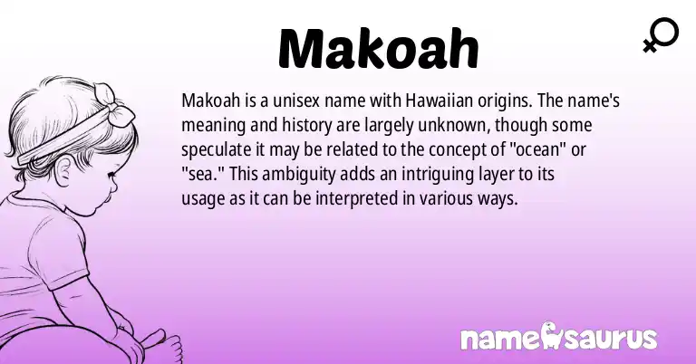 Infographic about Makoah name meaning, Makoah is a name from Hawaiian origin(s).