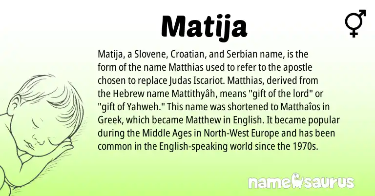 Infographic about Matija name meaning, Matija is a name from Croatian, English, Greek, Serbian, Slovene, Hebrew origin(s).