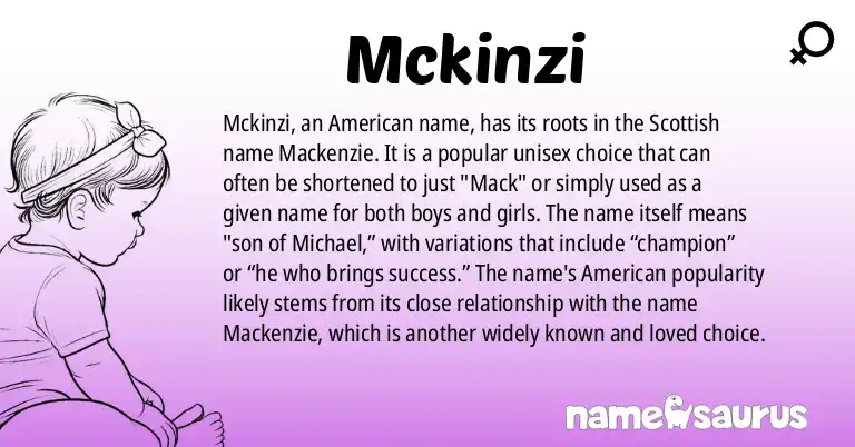 Infographic about Mckinzi name meaning, Mckinzi is a name from American origin(s).