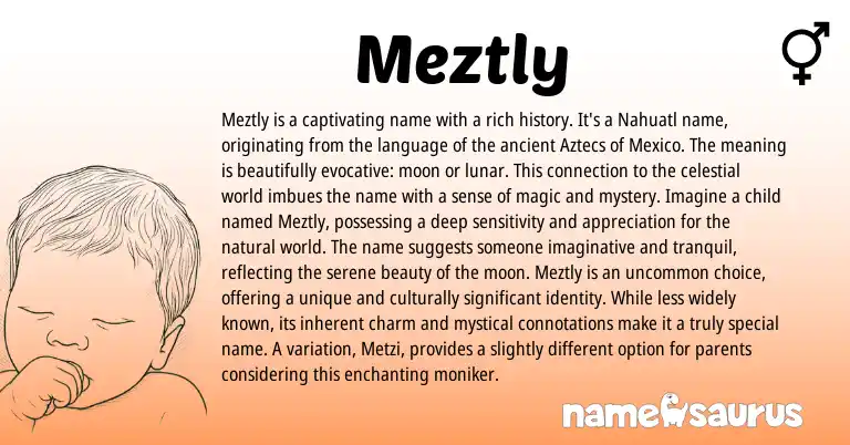 Infographic about Meztly name meaning, Meztly is a name from Nahuatl, Aztec origin(s).