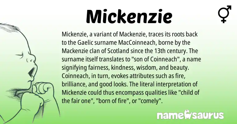 Infographic about Mickenzie name meaning, Mickenzie is a name from Gaelic origin(s).