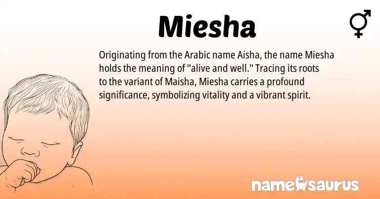 Infographic about Miesha name meaning, Miesha is a name from Arabic origin(s).