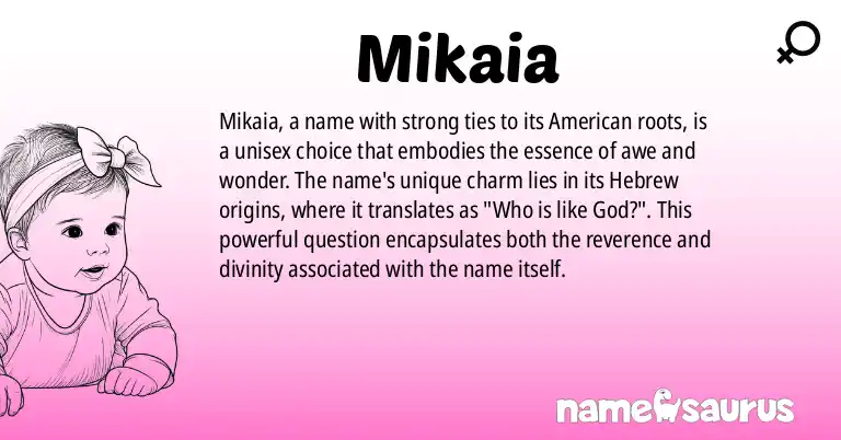 Infographic about Mikaia name meaning, Mikaia is a name from American origin(s).